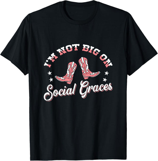 I'm Not Big On Social Graces design T-Shirt - T-Shirt | Black