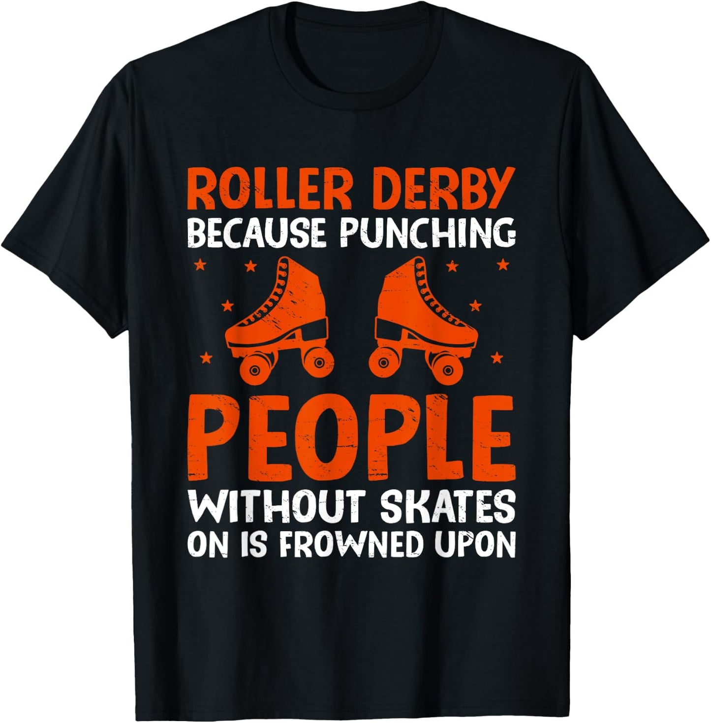 Roller Derby Because Punching People Without Skates Inline T-Shirt - T-Shirt | Black