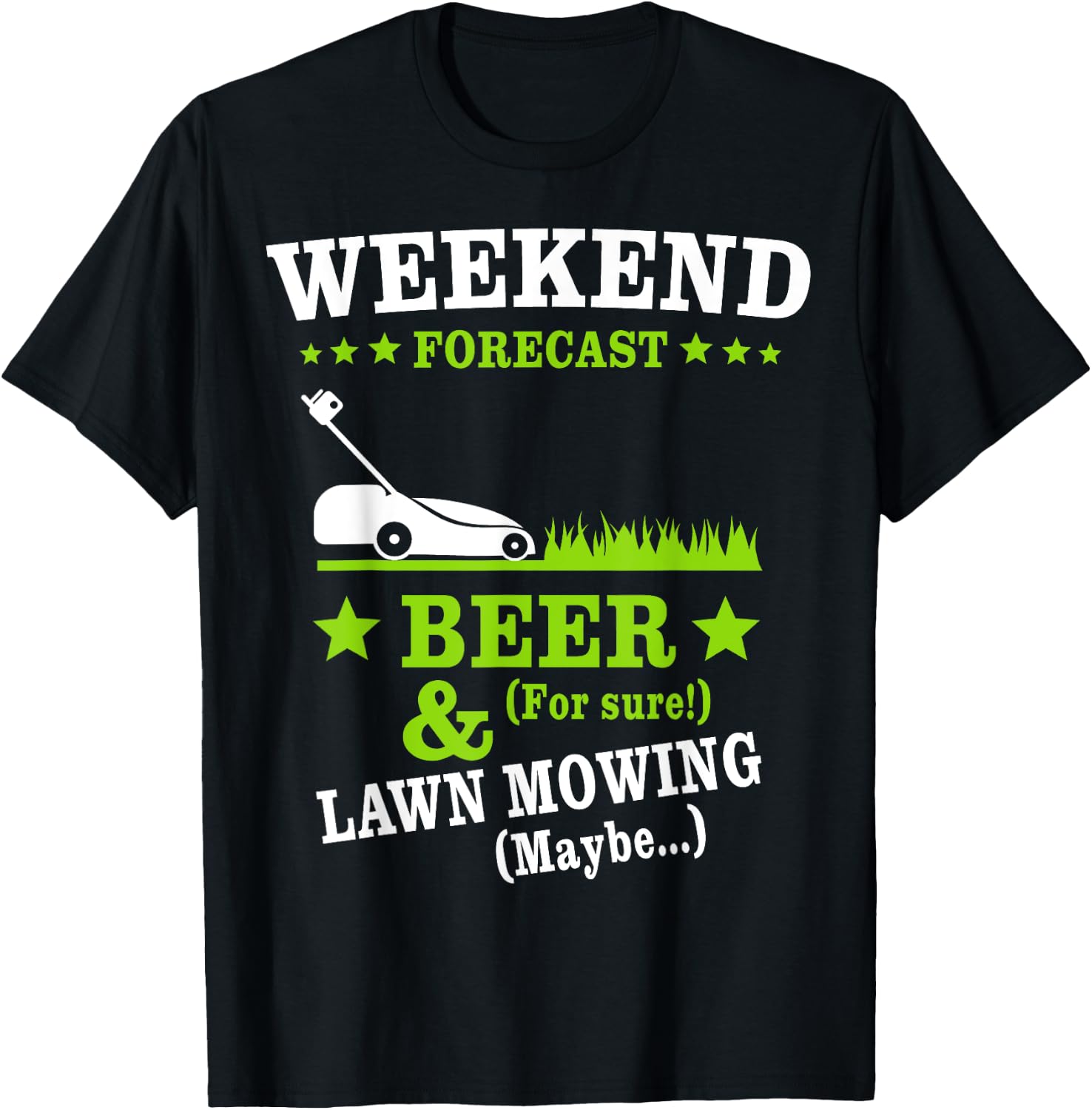 Lawn Mowing Beer Mow Lawn Weekend Mowing T-Shirt - T-Shirt | Black