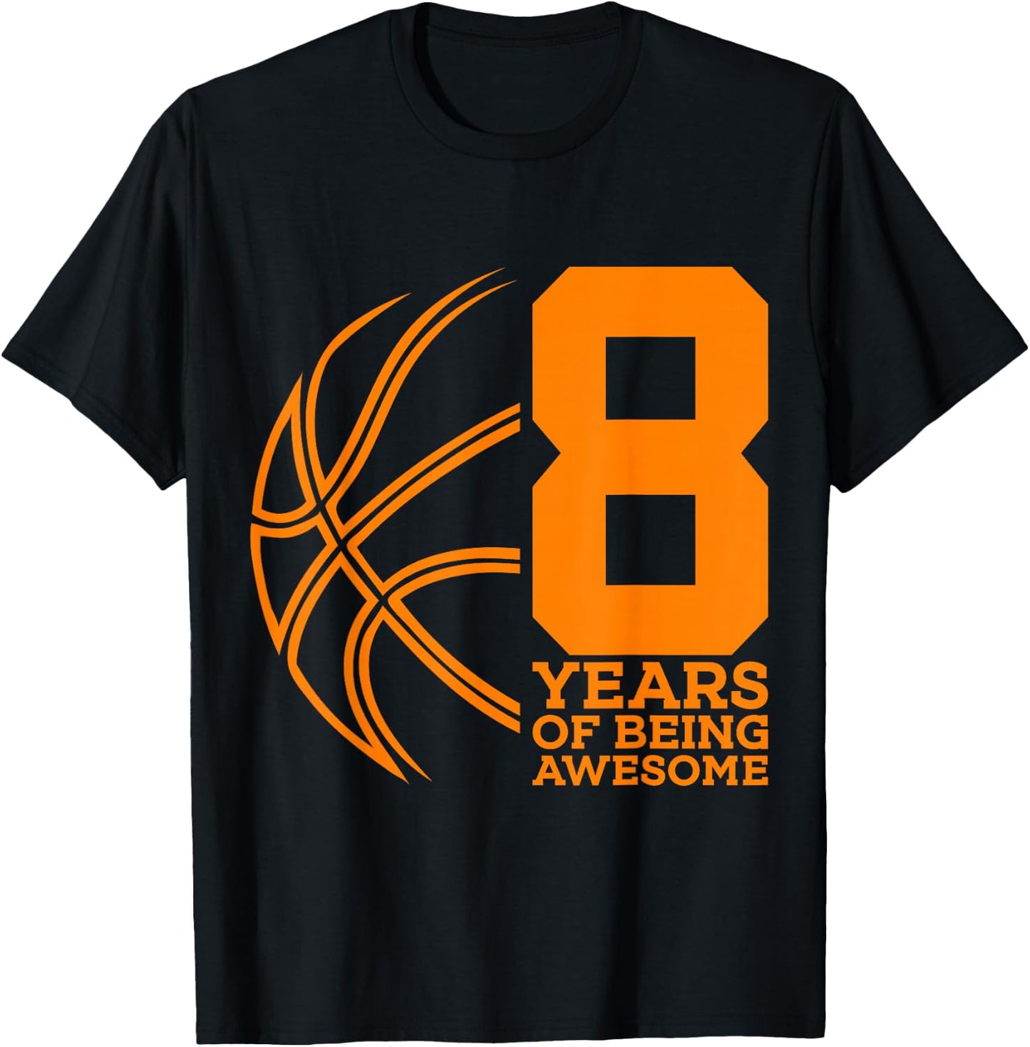 8 Years of Being Awesome Basketball 8th Birthday T-Shirt - T-Shirt | Black