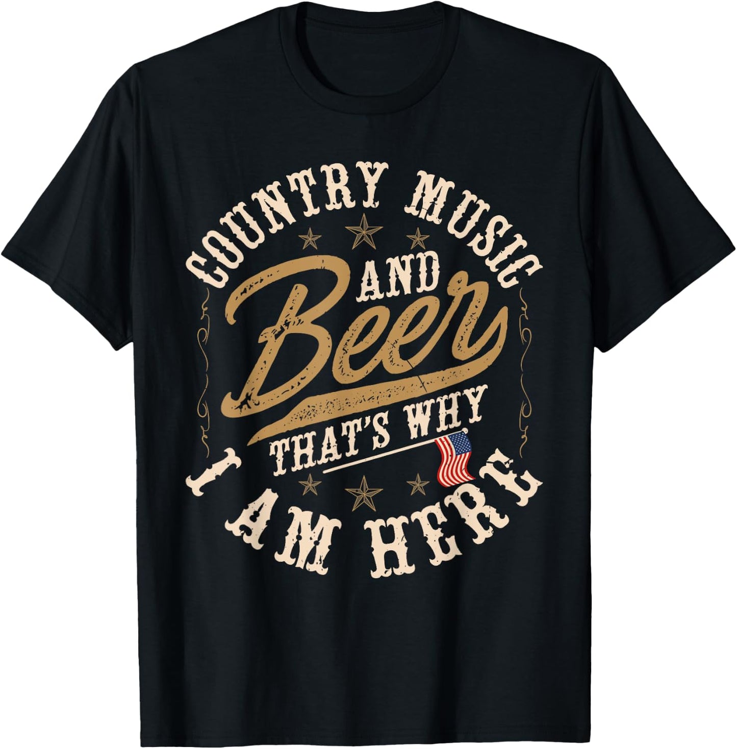 Country Music and Beer That's Why I'm Here American Flag T-Shirt - T-Shirt | Black