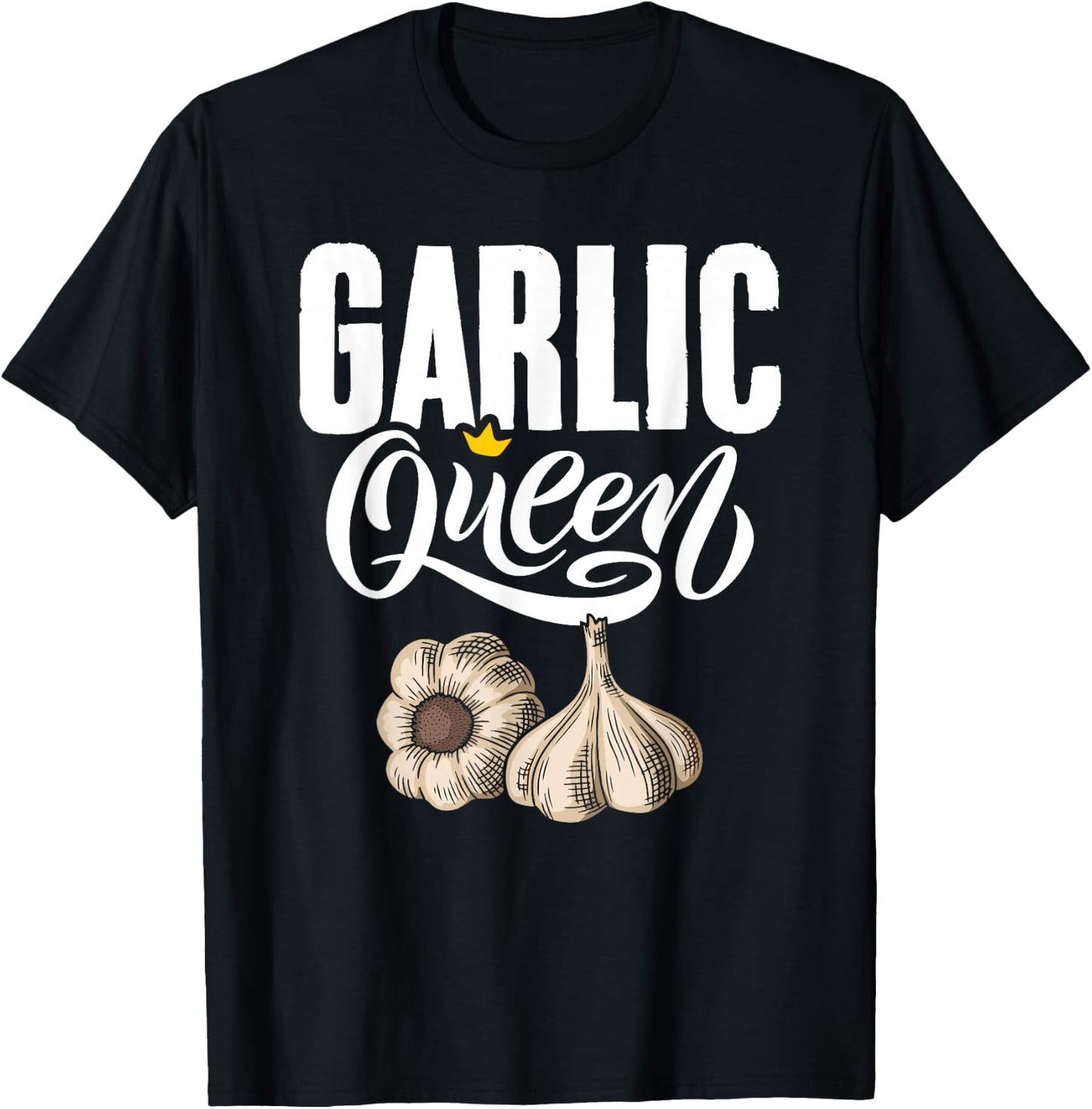 Garlic Queen Gourmet Cooking Seasoning Funny Garlic T-Shirt - T-Shirt | Black