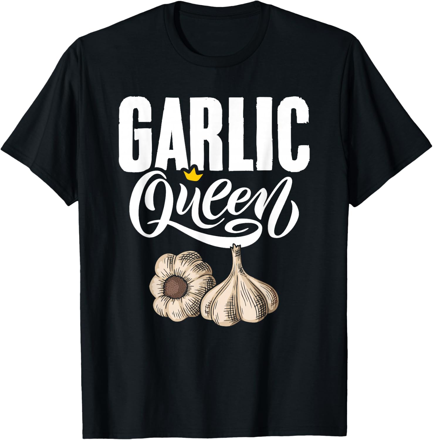 Garlic Queen Gourmet Cooking Seasoning Funny Garlic T-Shirt - T-Shirt | Black