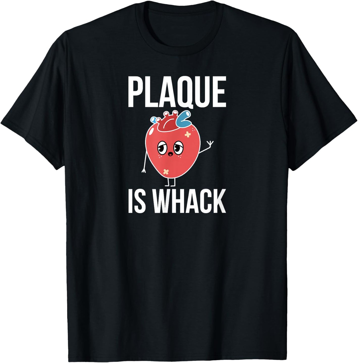 Plaque Is Whack Cardiologist Cardiology Cardiologists T-Shirt - T-Shirt | Black