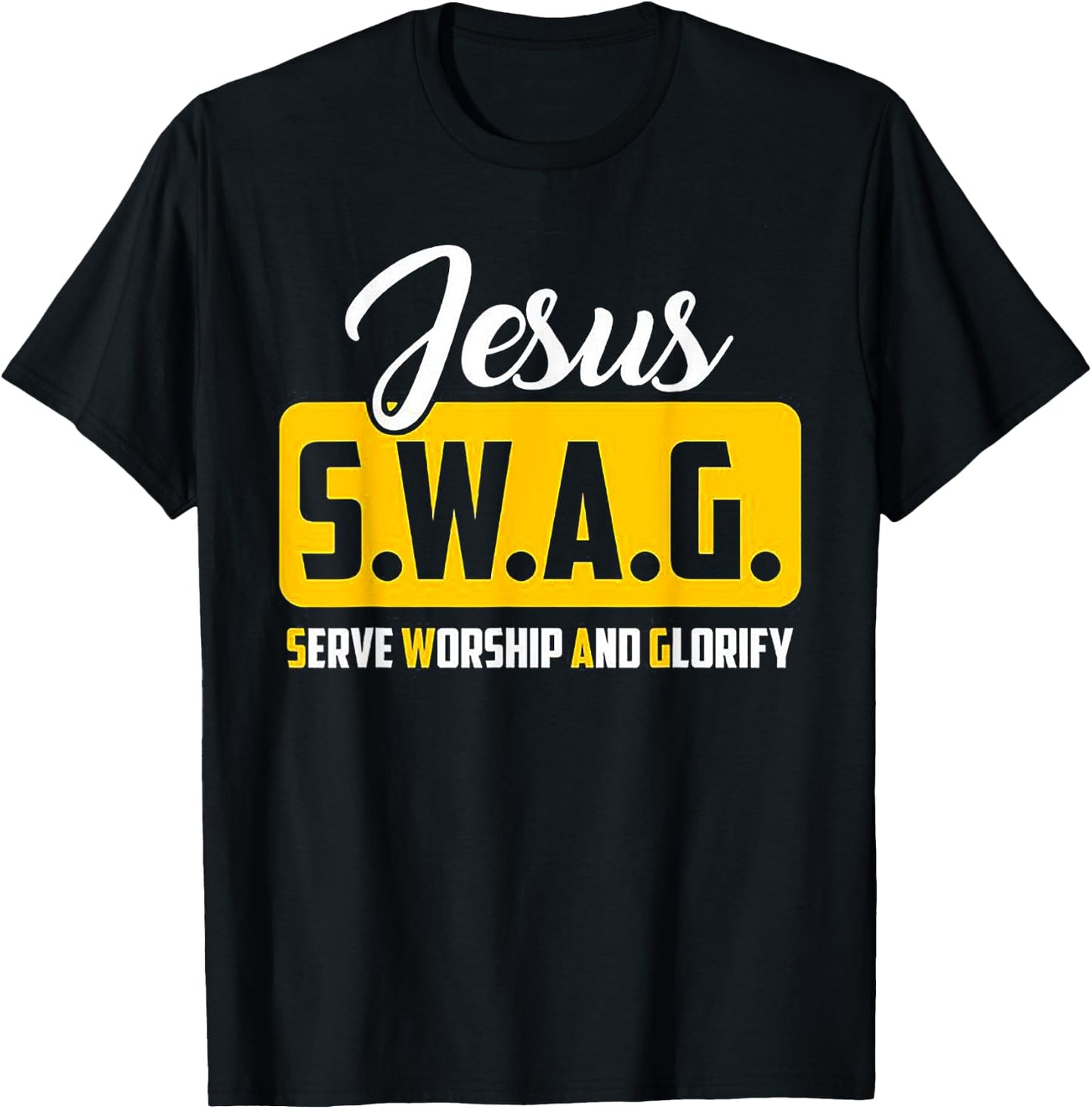 JESUS S.W.A.G Serve Worship And Glorify Christian Lover T-Shirt - T-Shirt | Black