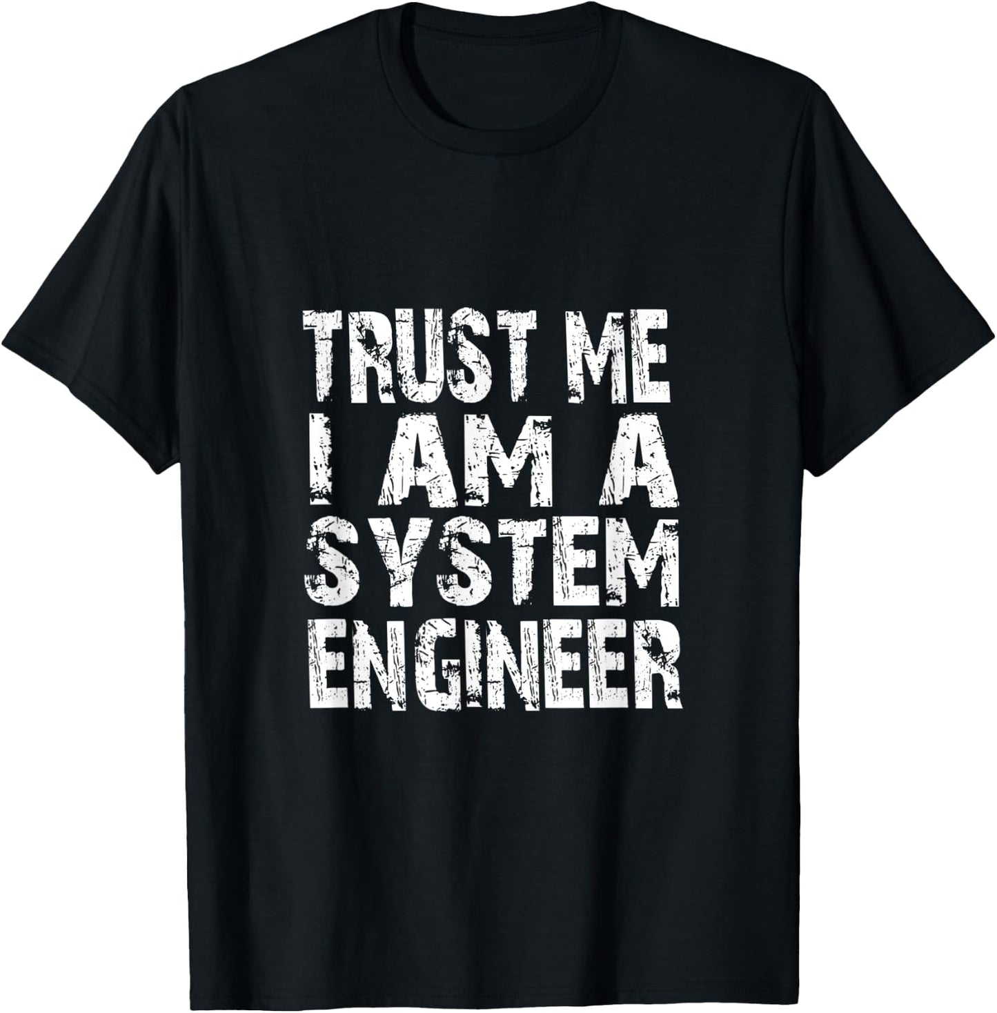 Trust me, i am a system engineer in grunge style T-Shirt - T-Shirt | Black
