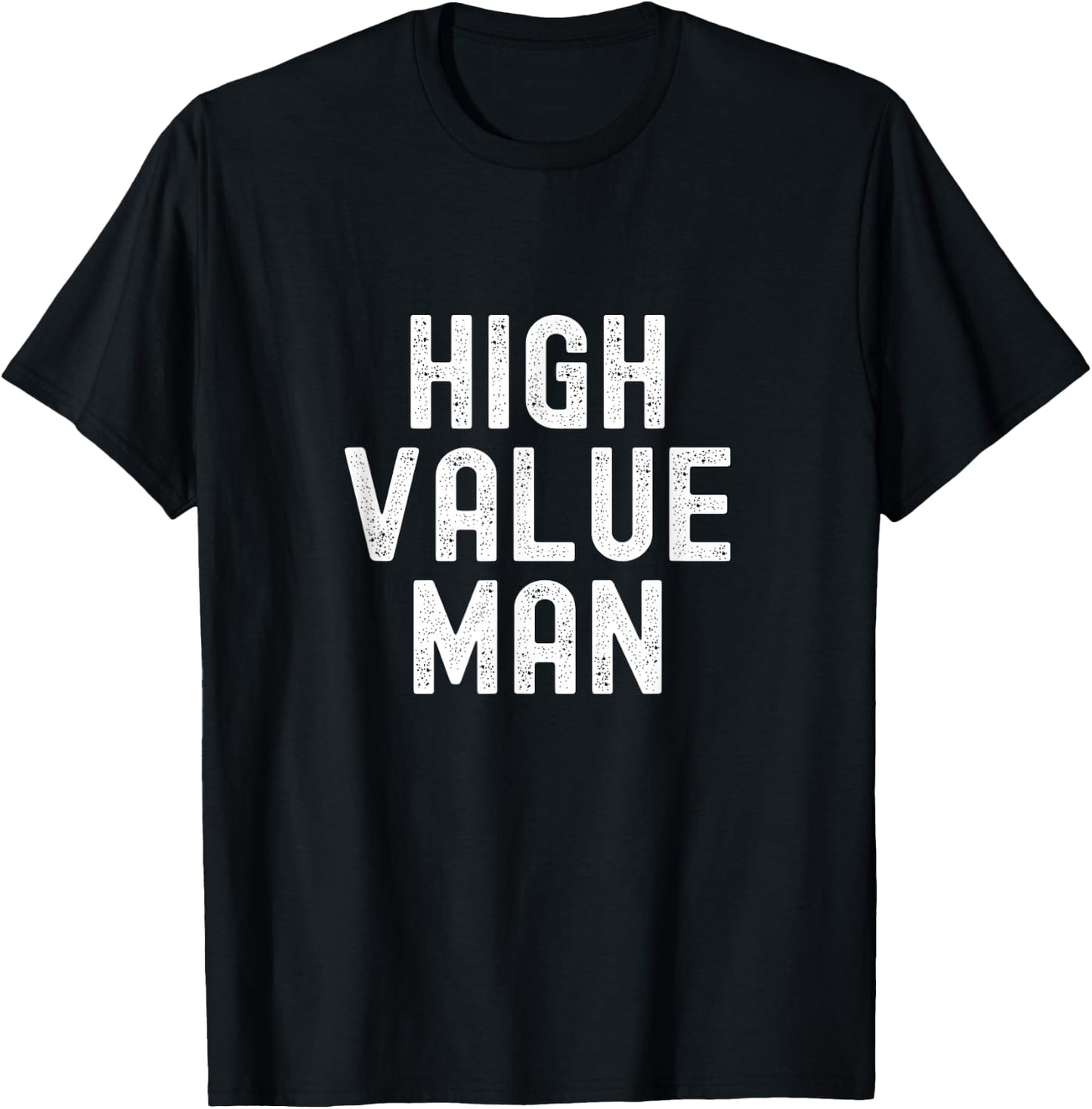 High Value Man T-Shirt - T-Shirt | Black