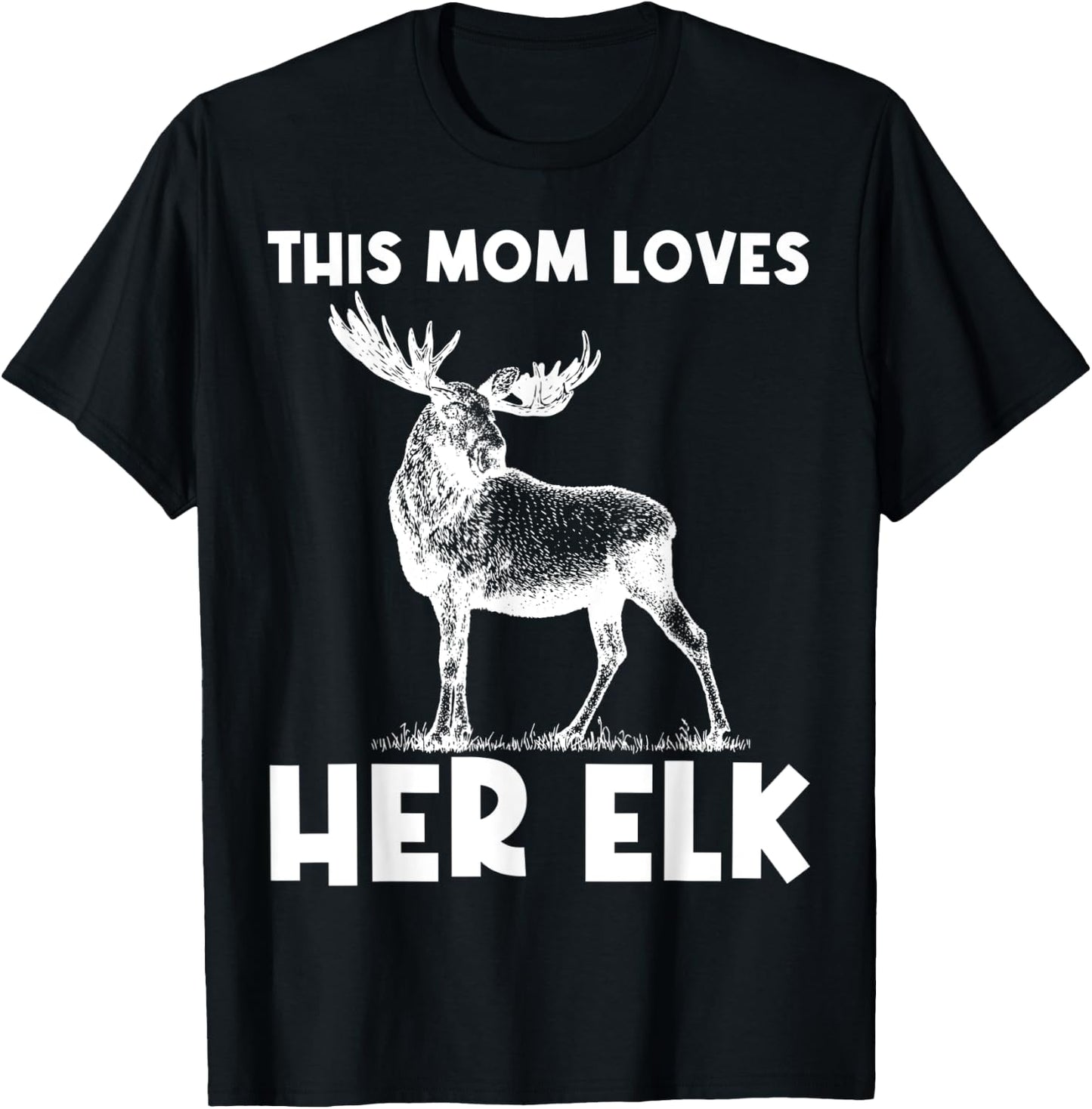 Cool Elk Design For Mom Women Elk Deer Hunter Hunting Lovers T-Shirt - T-Shirt | Black