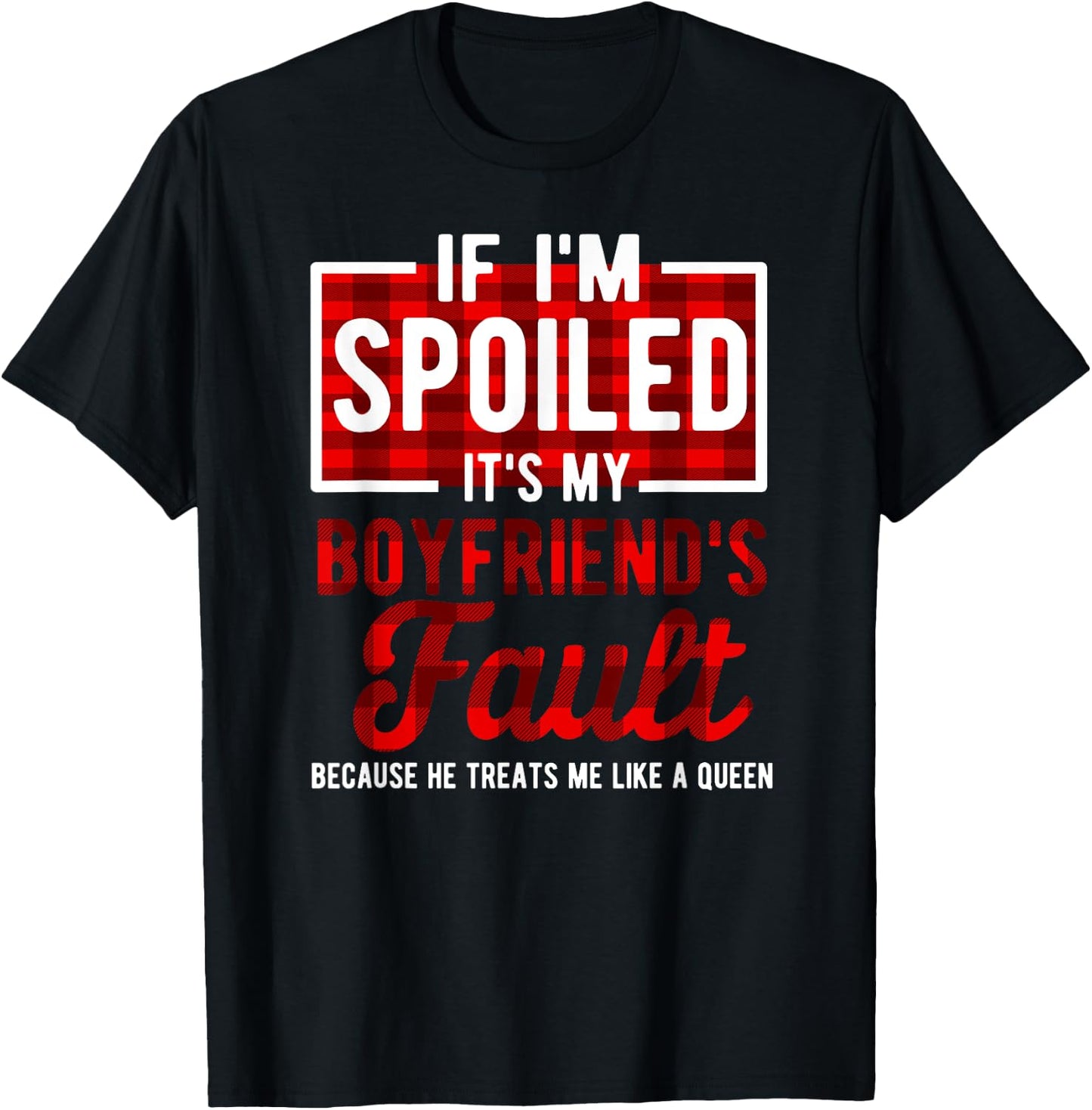It's My Boyfriend's Fault Funny Girlfriend Joke T-Shirt - T-Shirt | Black