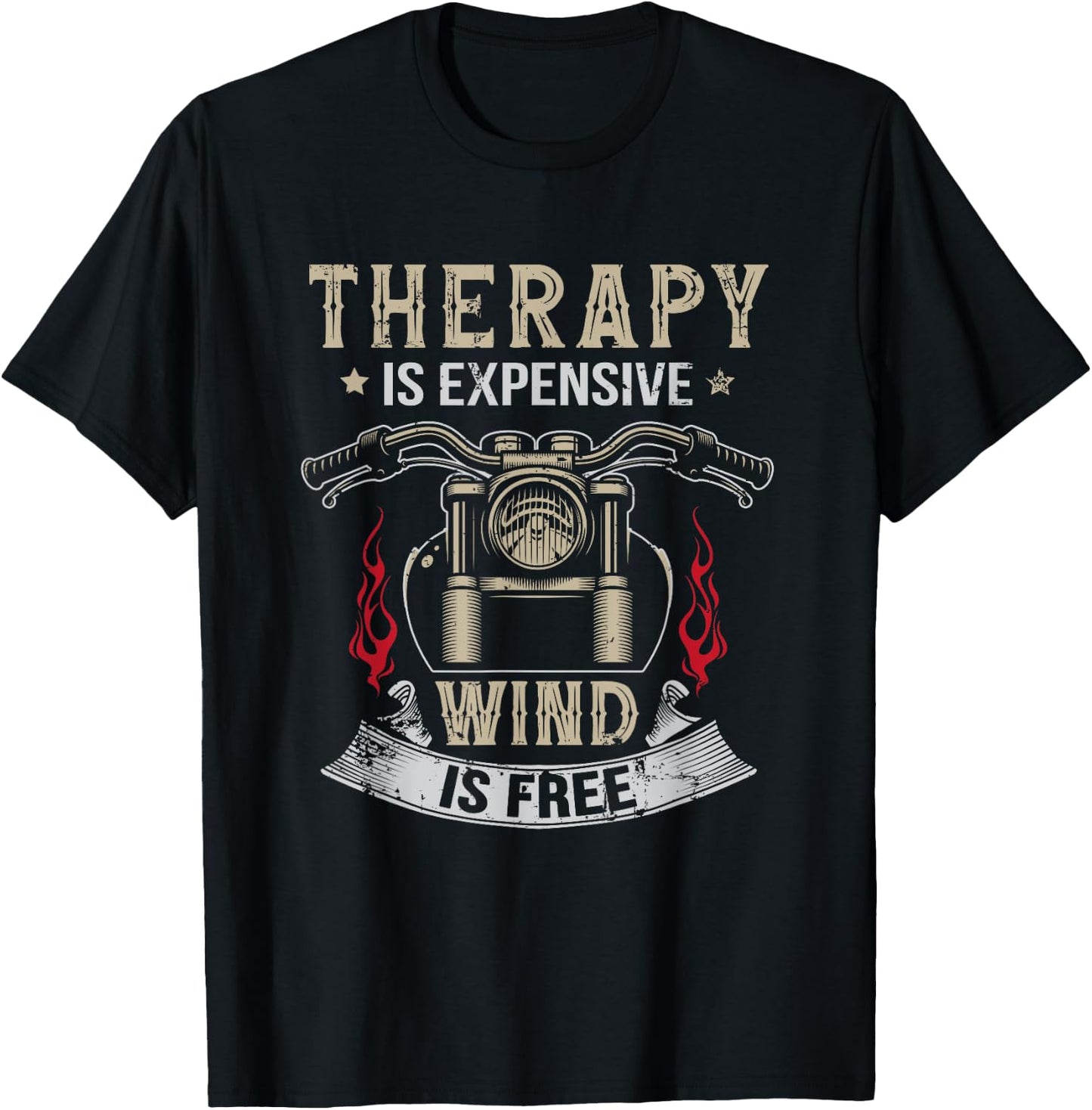 Therapy Is Expensive Wind Is Free Motorbike Motorcycle T-Shirt - T-Shirt | Black