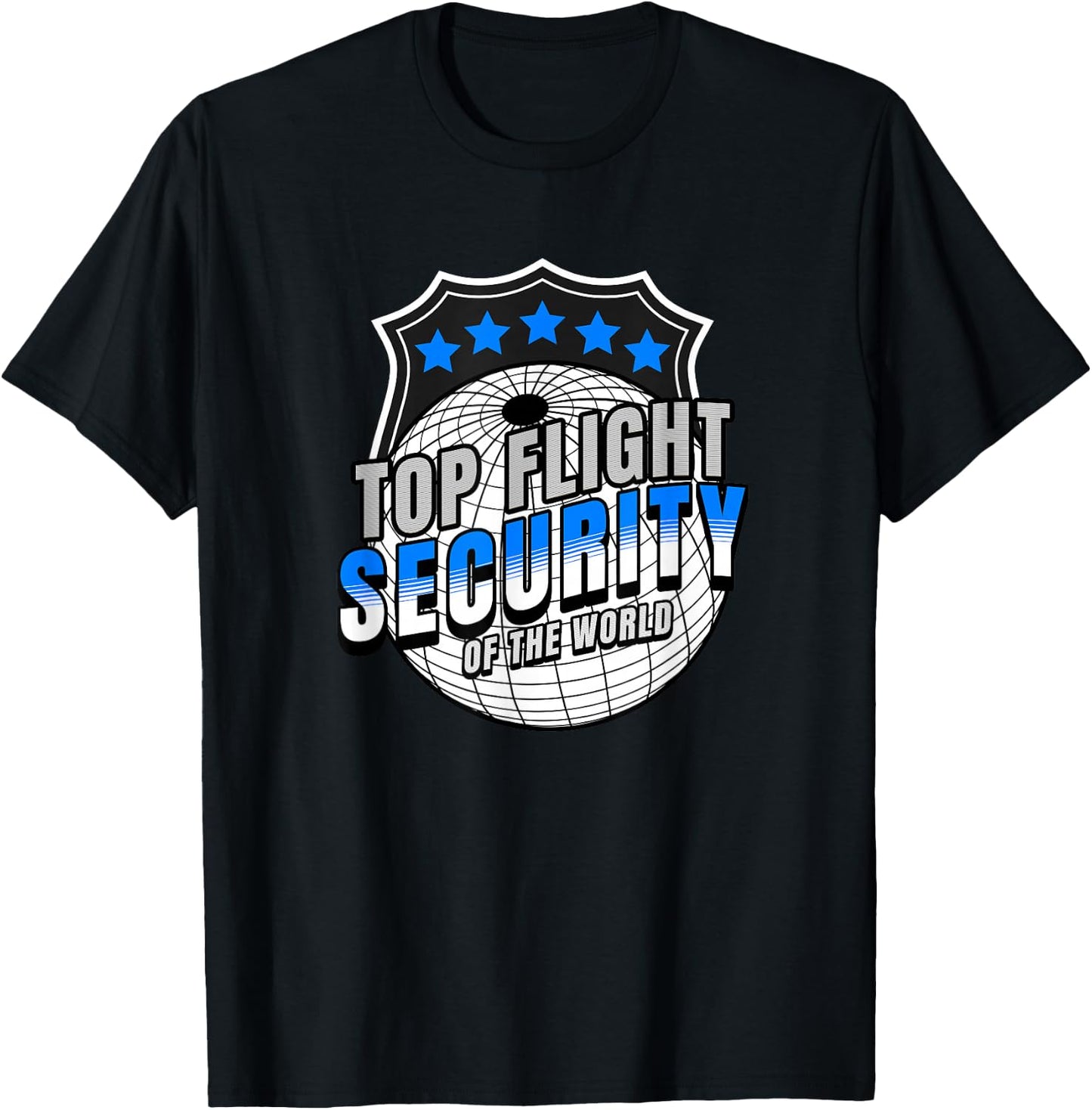 Top Flight Security Shirt Friday T Shirt Security T Shirt T-Shirt - T-Shirt | Black