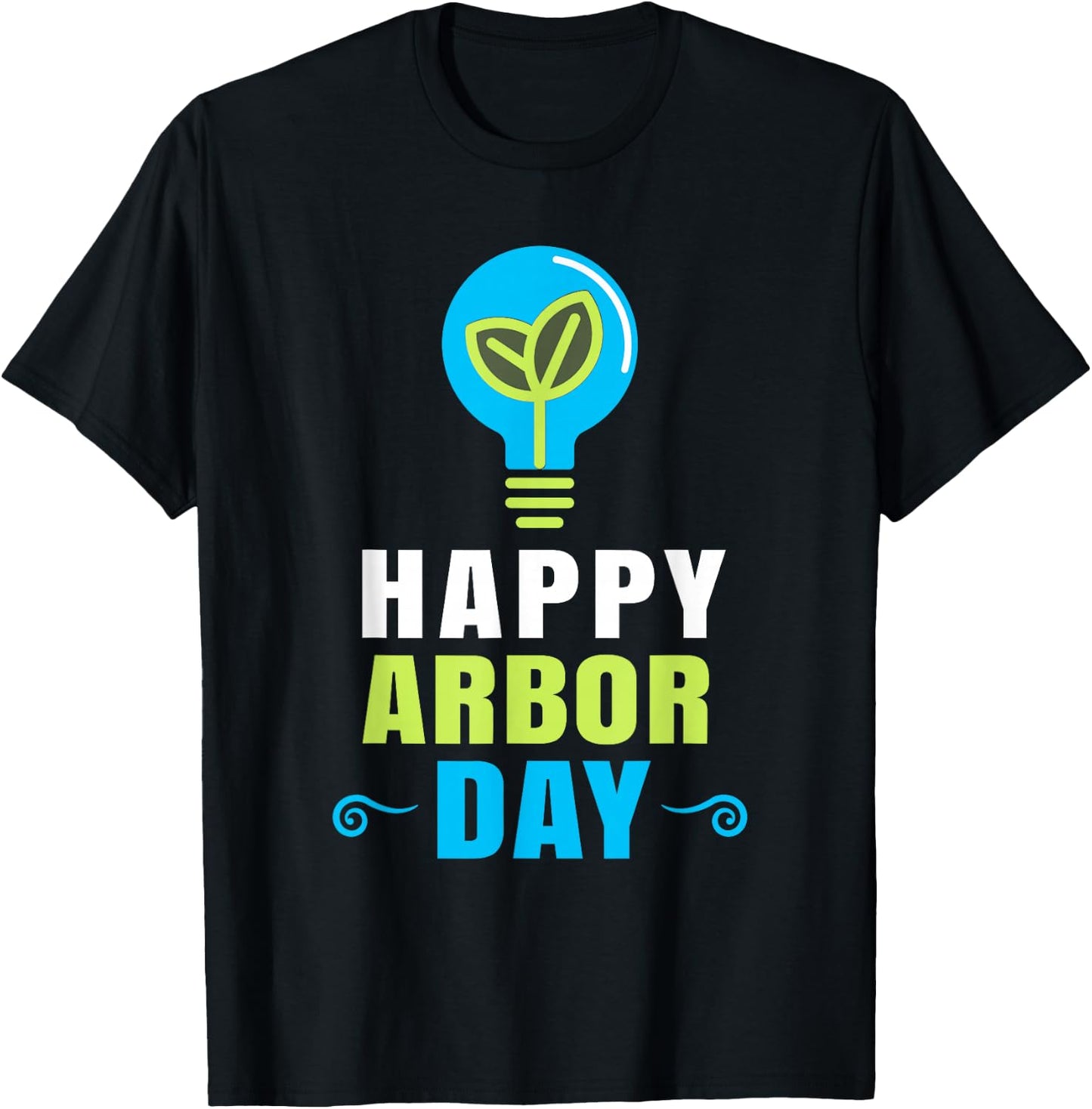 Happy Arbor Day Shirt Plant Trees Cool Earth Day Arbor Day T-Shirt - T-Shirt | Black