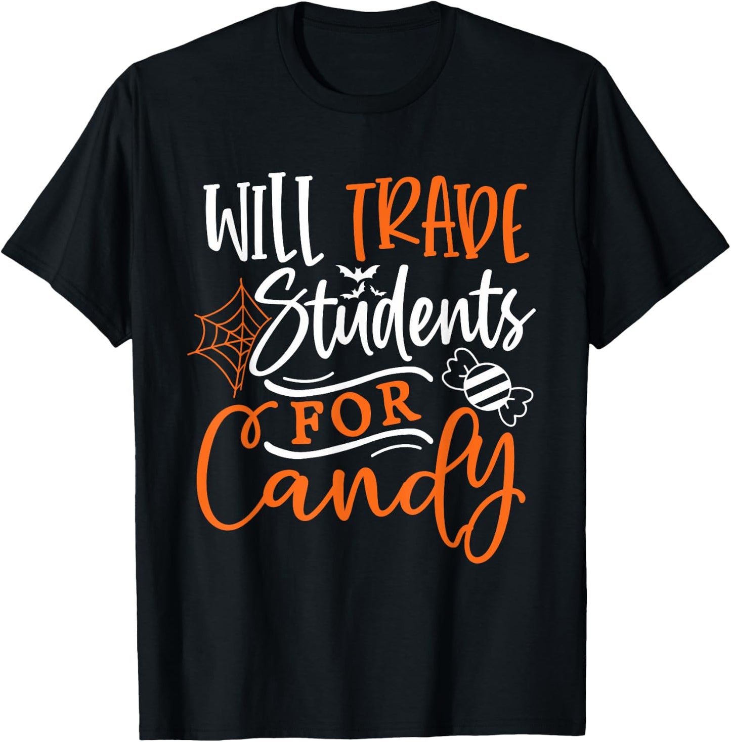 Will Trade Students For Candy Halloween Costume Teacher Men Women T-Shirt - T-Shirt | Black