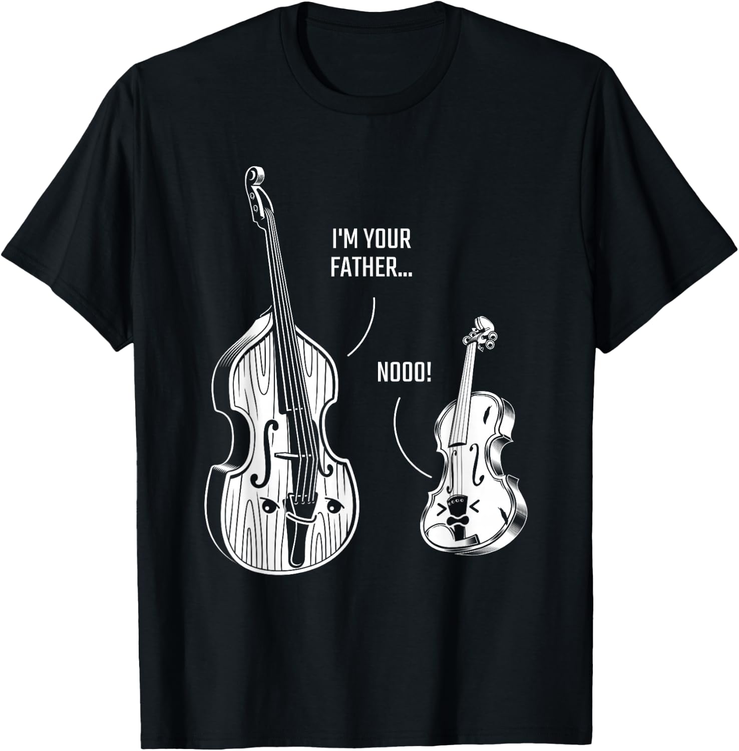 Upright Bass Violin, Im Your Father Double Bass Fiddle T-Shirt - T-Shirt | Black