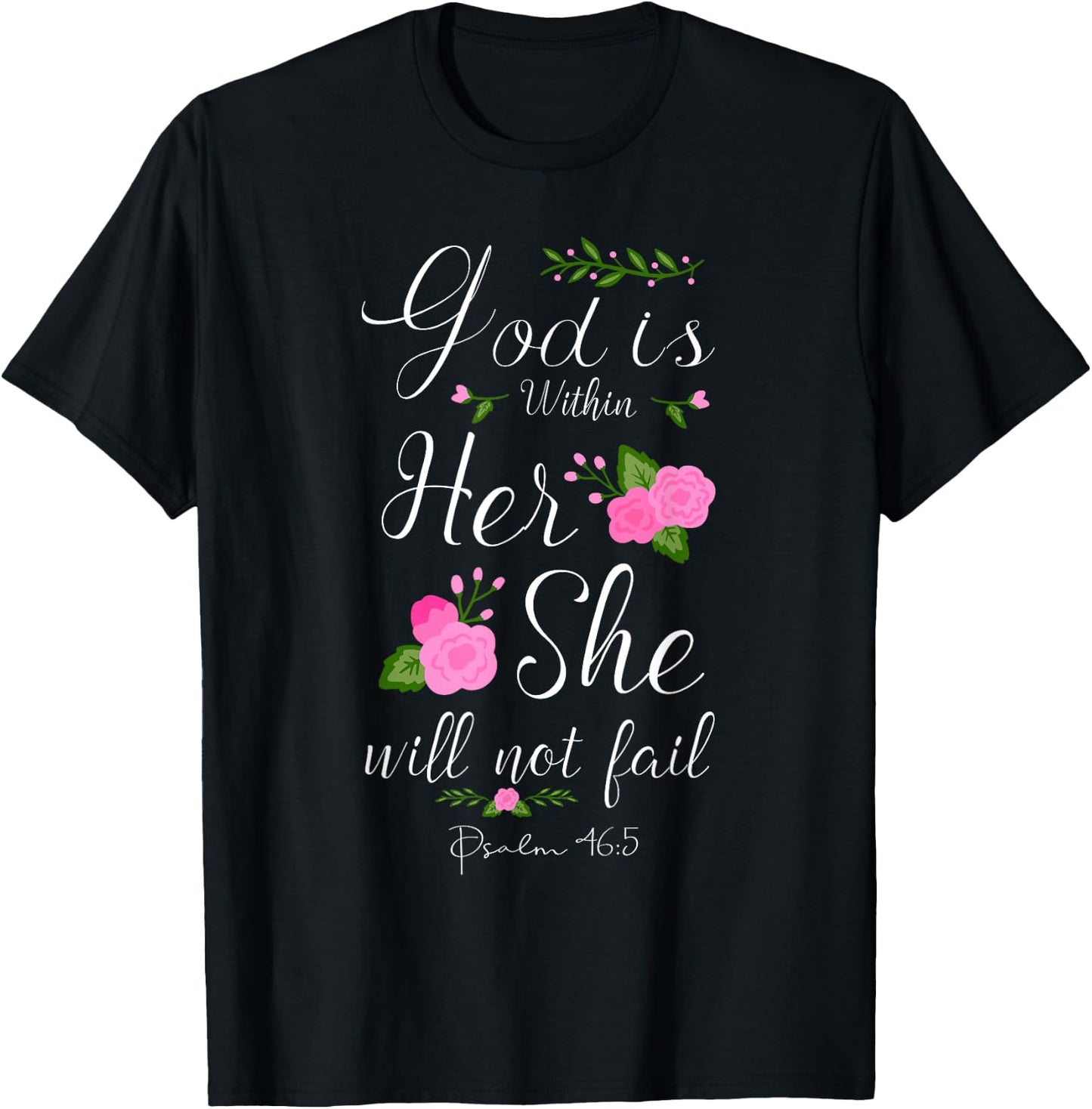 God Is Within Her She Will Not Fail Psalm 46:5 Christian T-Shirt - T-Shirt | Black