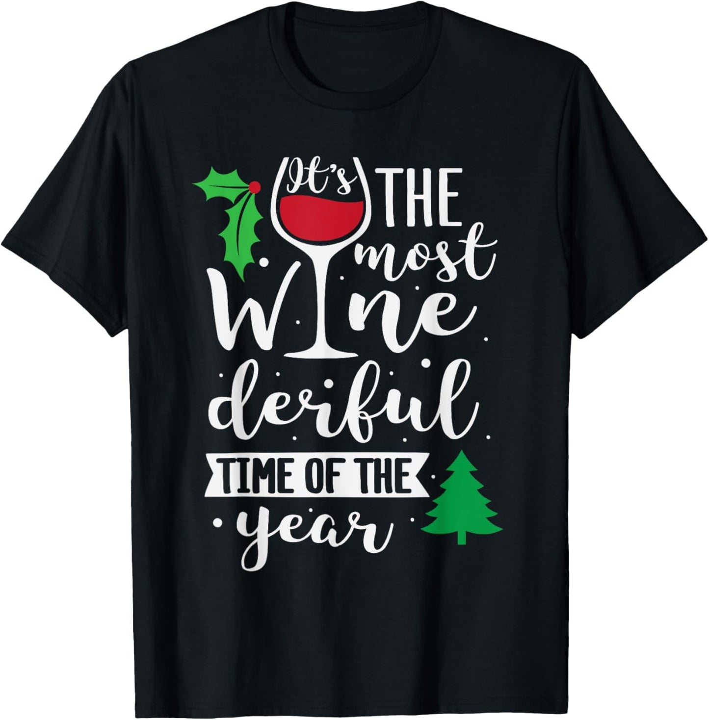 It's The Most Wine-derful time of the Year T-Shirt - T-Shirt | Black