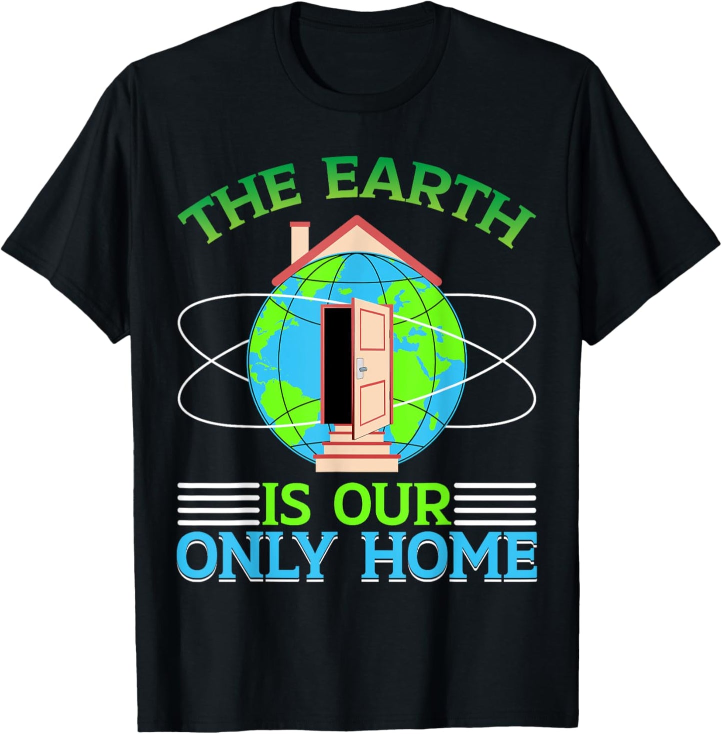 The Earth Is Our Only Home T-Shirt - T-Shirt | Black