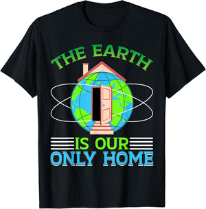 The Earth Is Our Only Home T-Shirt - T-Shirt | Black