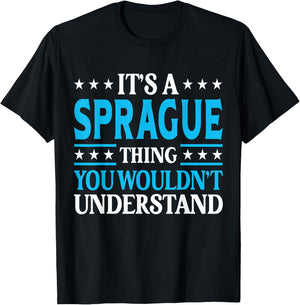 It's A Sprague Thing Surname Funny Family Last Name Sprague T-Shirt - T-Shirt | Black