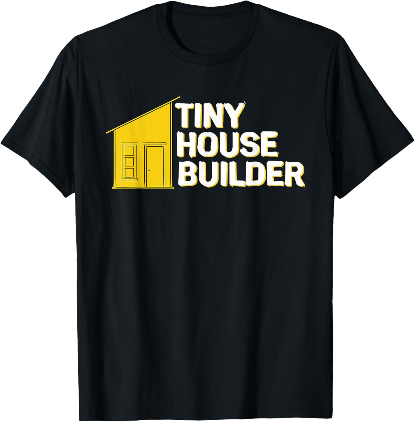 Tiny House Builder T-Shirt - T-Shirt | Black