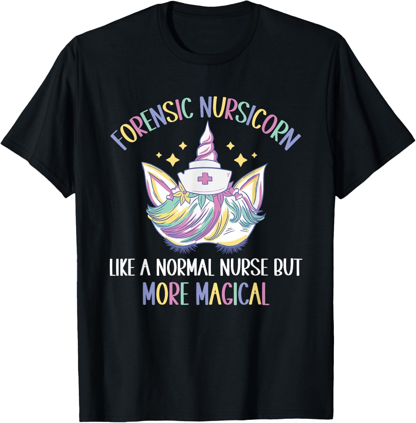 Forensic Nursicorn like a normal Forensic Nurse T-Shirt - T-Shirt | Black