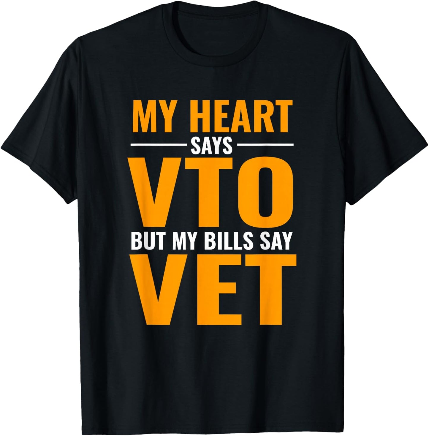 Swagazon x VTO My Heart Says VTO But My Bills Say Vet T-Shirt - T-Shirt | Black