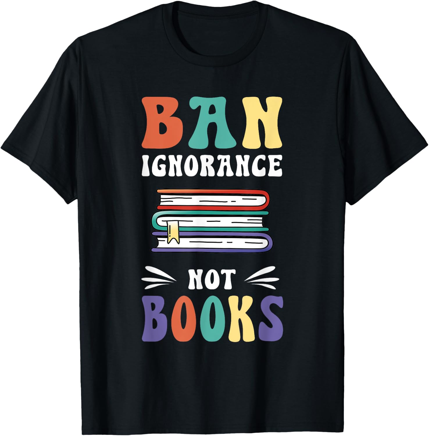 Funny "Ban Ignorance Not Books " - I Read Banned Books T-Shirt - T-Shirt | Black