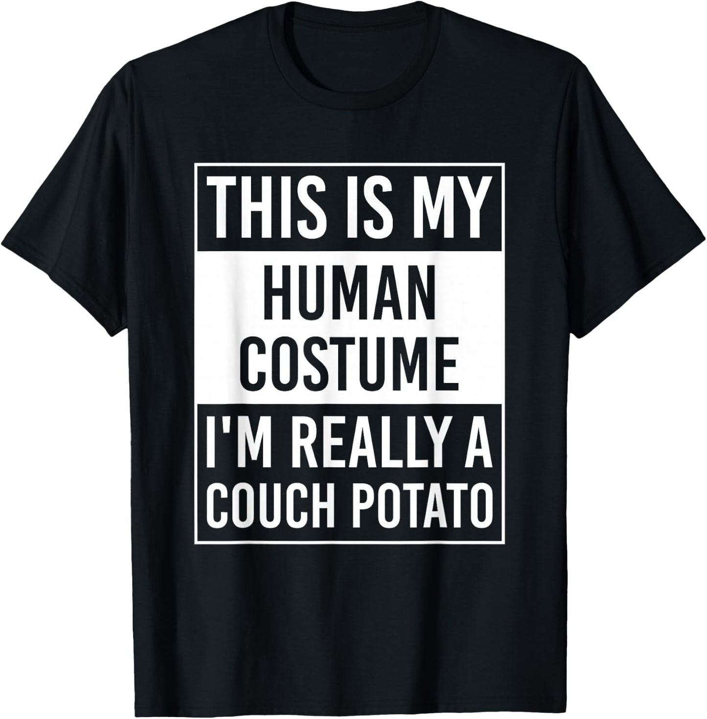 This Is My Human Costume I'm Really Couch Potato T-Shirt - T-Shirt | Black
