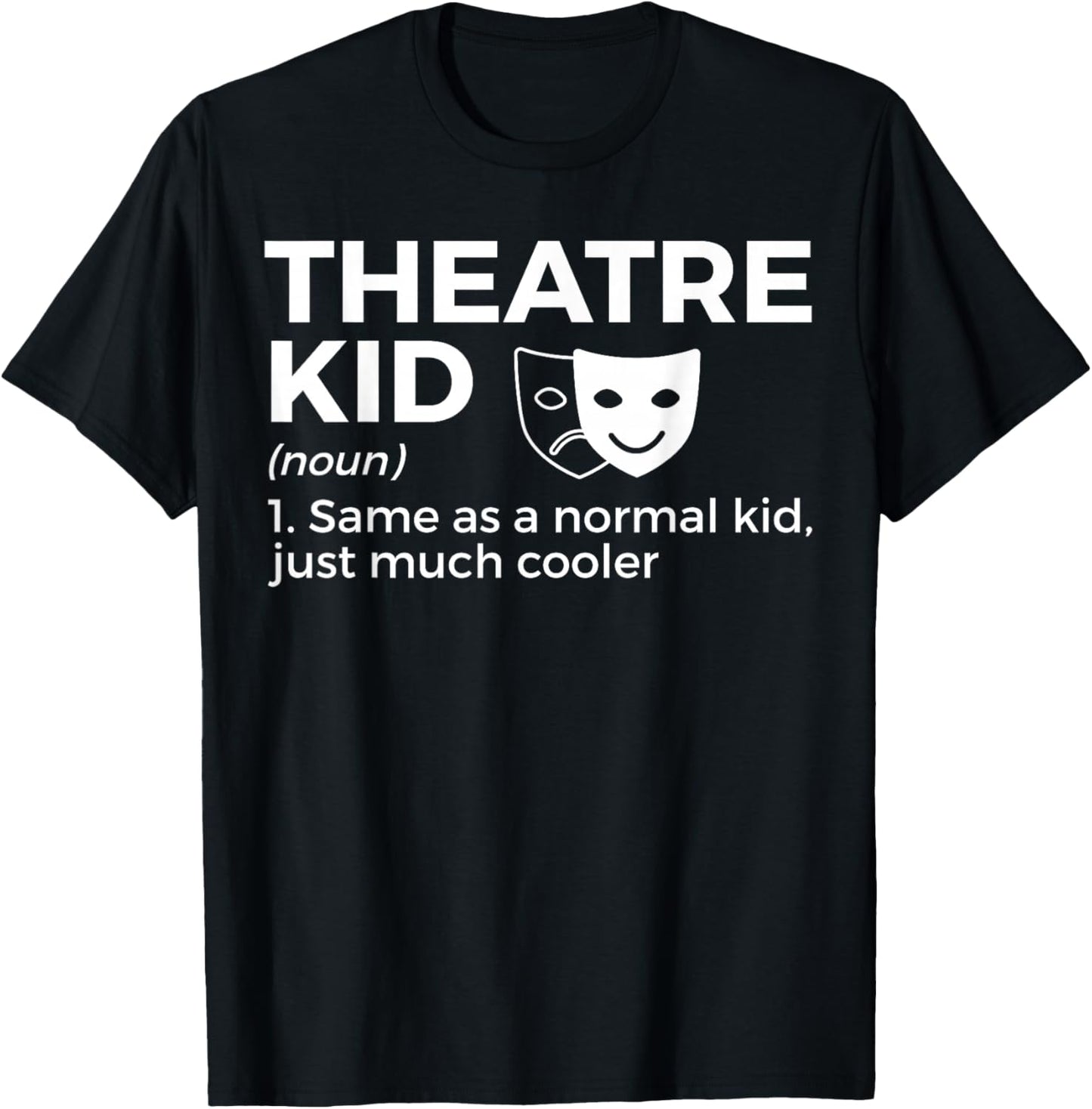 Theatre Kid Definition Actor T-Shirt - T-Shirt | Black
