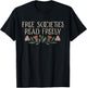 Free Societies Read Freely Banned Books Protec Libraries T-Shirt - T-Shirt | Black