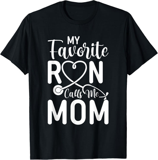 My Favorite RN Calls Me Mom Nurse Design from Daughter T-Shirt - T-Shirt | Black