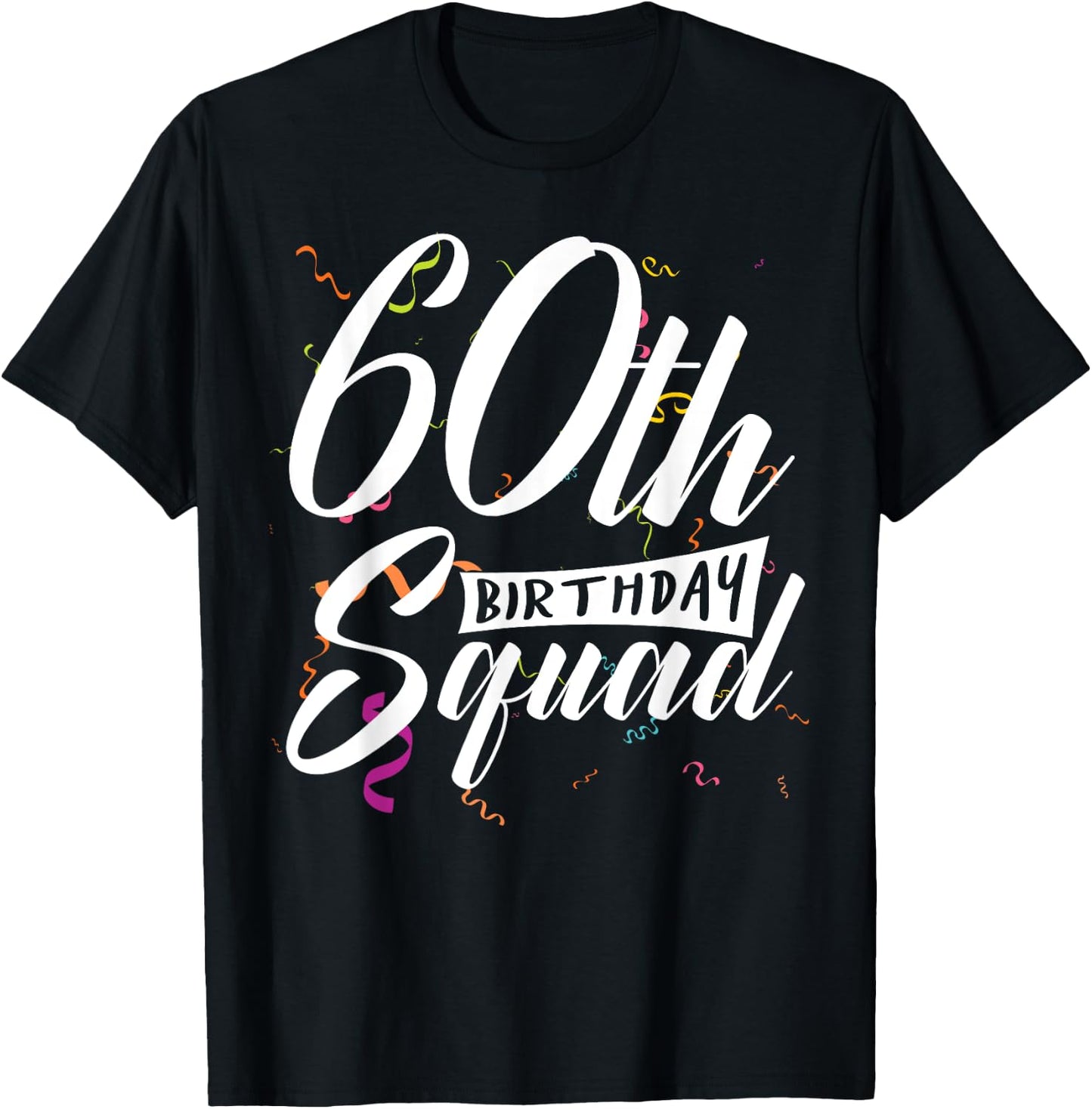 60th Birthday Squad Party 60 Year Old Birthday Crew Family T-Shirt - T-Shirt | Black