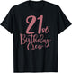 21st Birthday Crew 21 Years Old, Women Matching Group Party T-Shirt - T-Shirt | Black