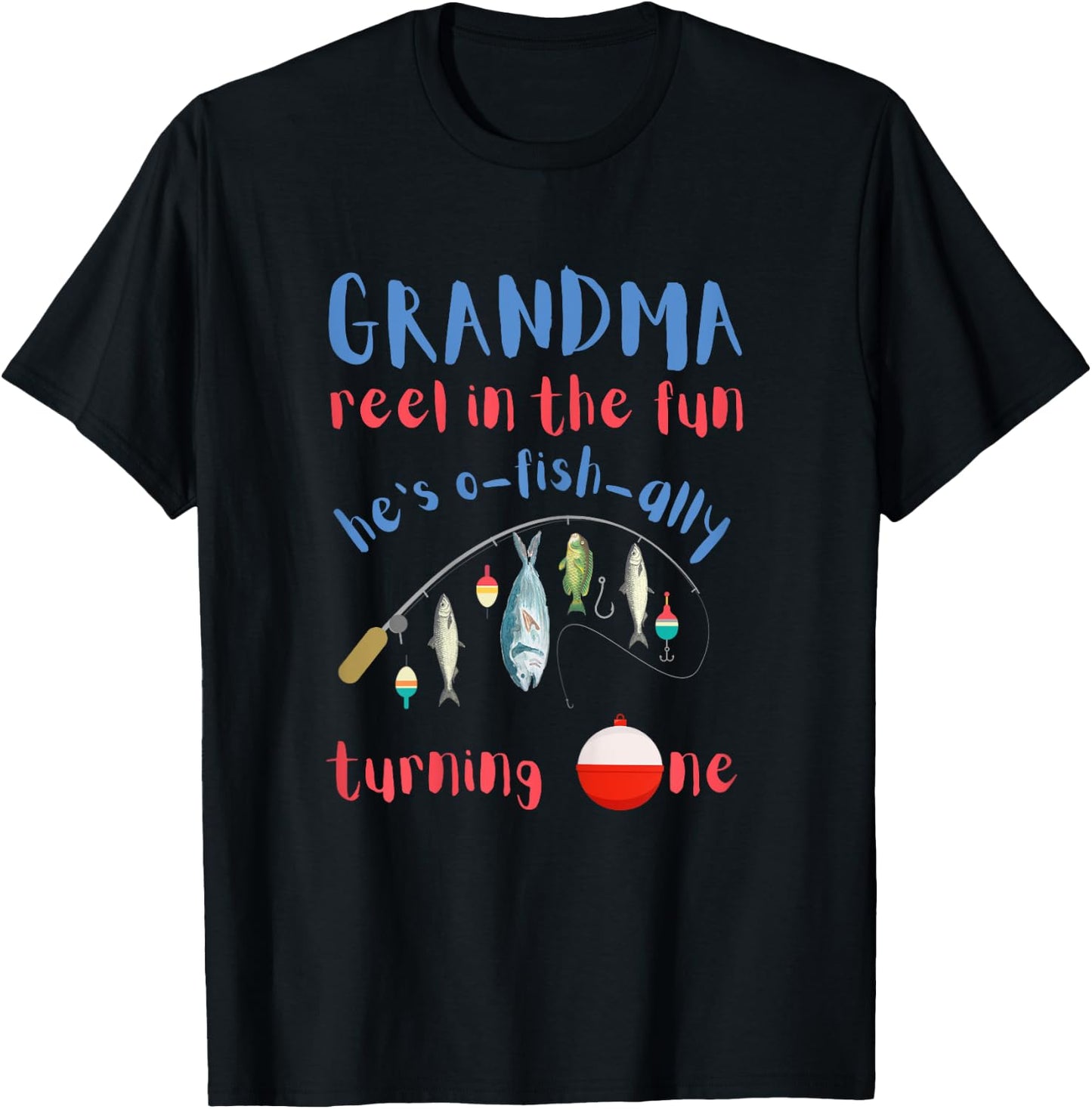 Grandma Fishing First Birthday O-fish-ally One 1st Bday T-Shirt - T-Shirt | Black