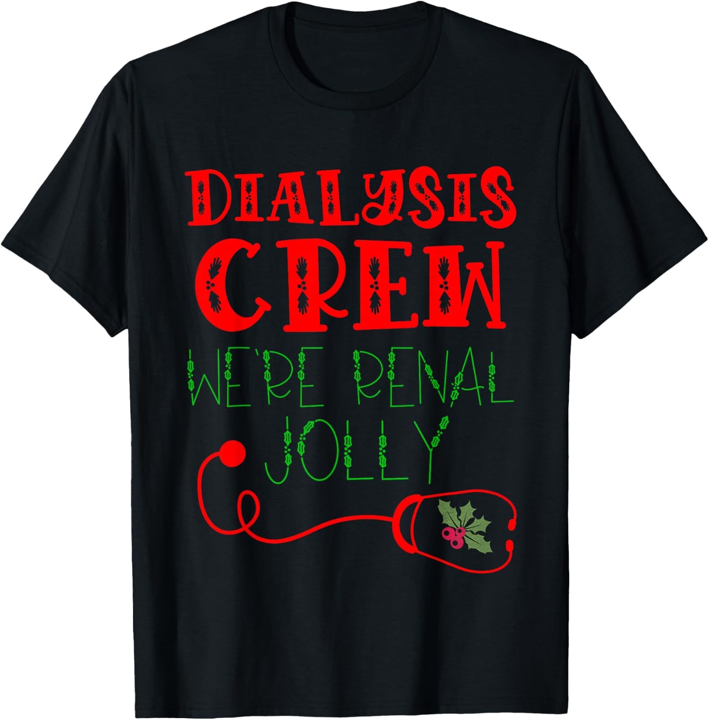 Dialysis Christmas Shirts For Kidney Team Nurse Technician T-Shirt - T-Shirt | Black