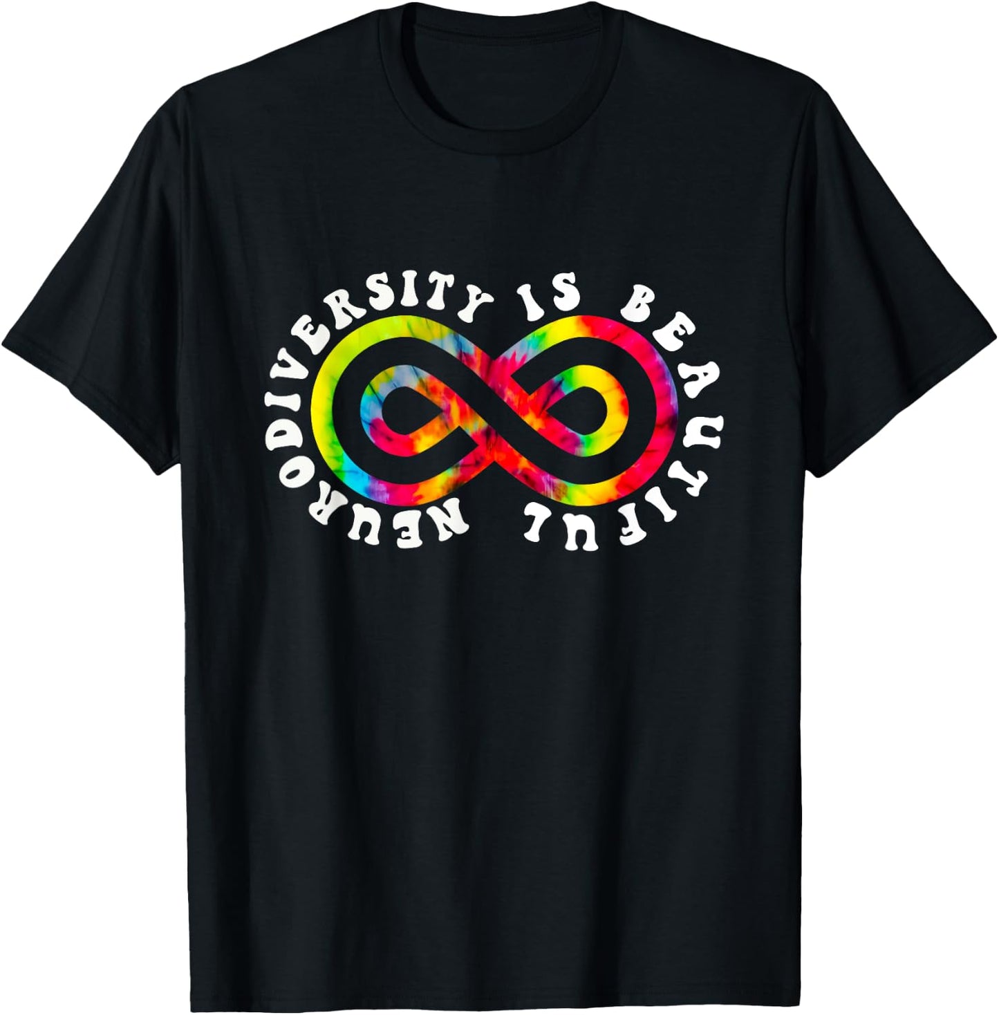 Neurodiversity is Beautiful Tie Dye Infinity Sign Groovy T-Shirt - T-Shirt | Black