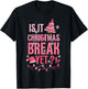 Is It Christmas Break Yet Funny Teacher Pink Xmas Men Women Kids T-Shirt - T-Shirt | Black