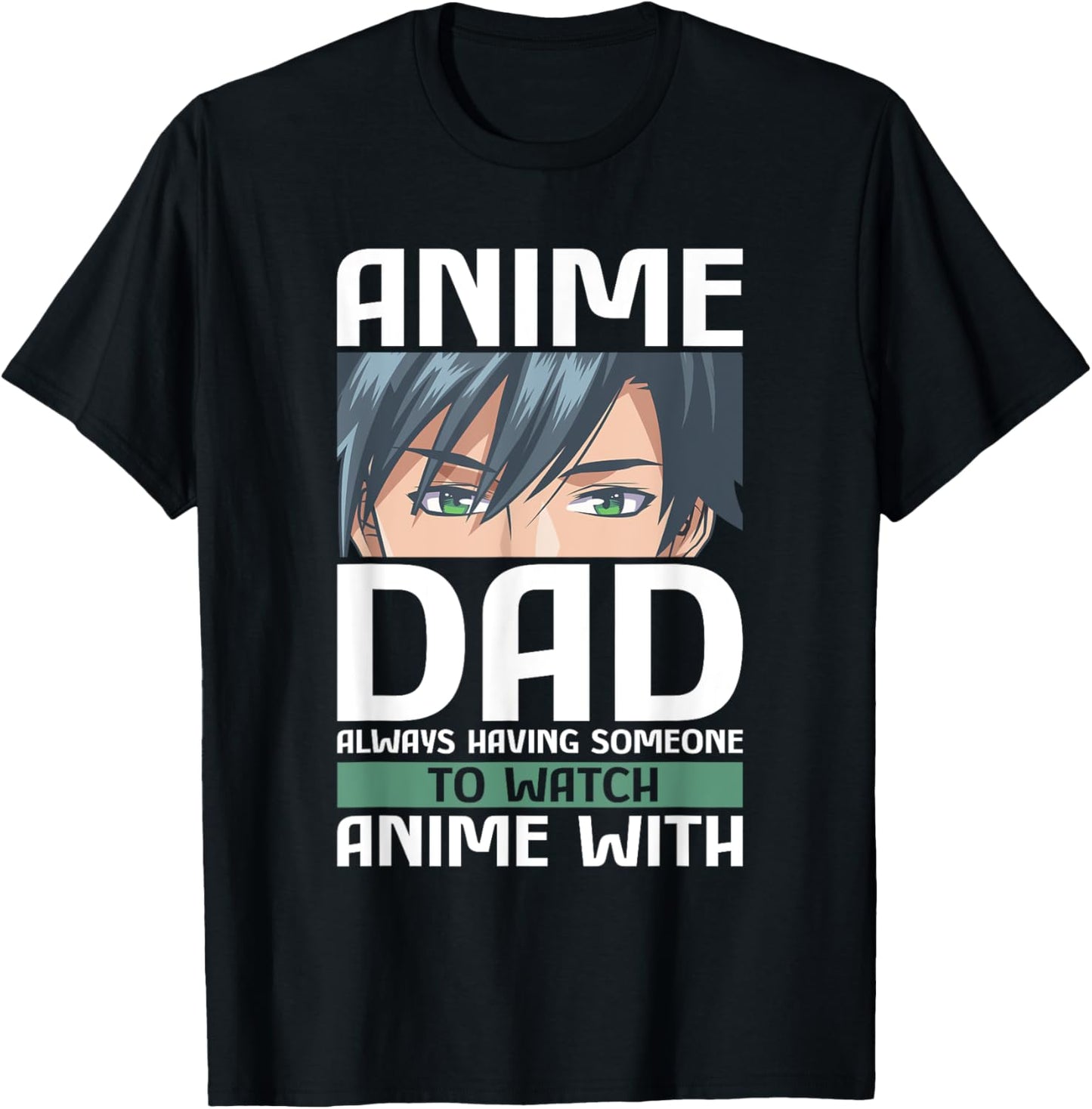 Anime Dad Funny Father's Day Anamae Otaku Manga Japan T-Shirt - T-Shirt | Black