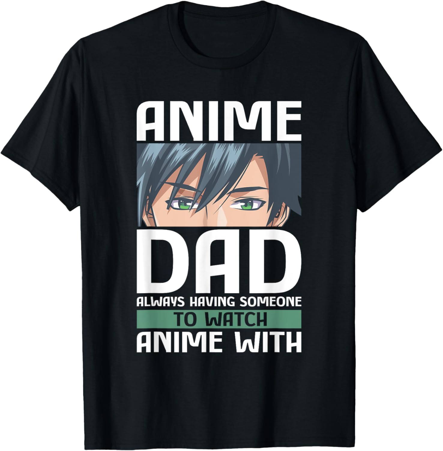 Anime Dad Funny Father's Day Anamae Otaku Manga Japan T-Shirt - T-Shirt | Black