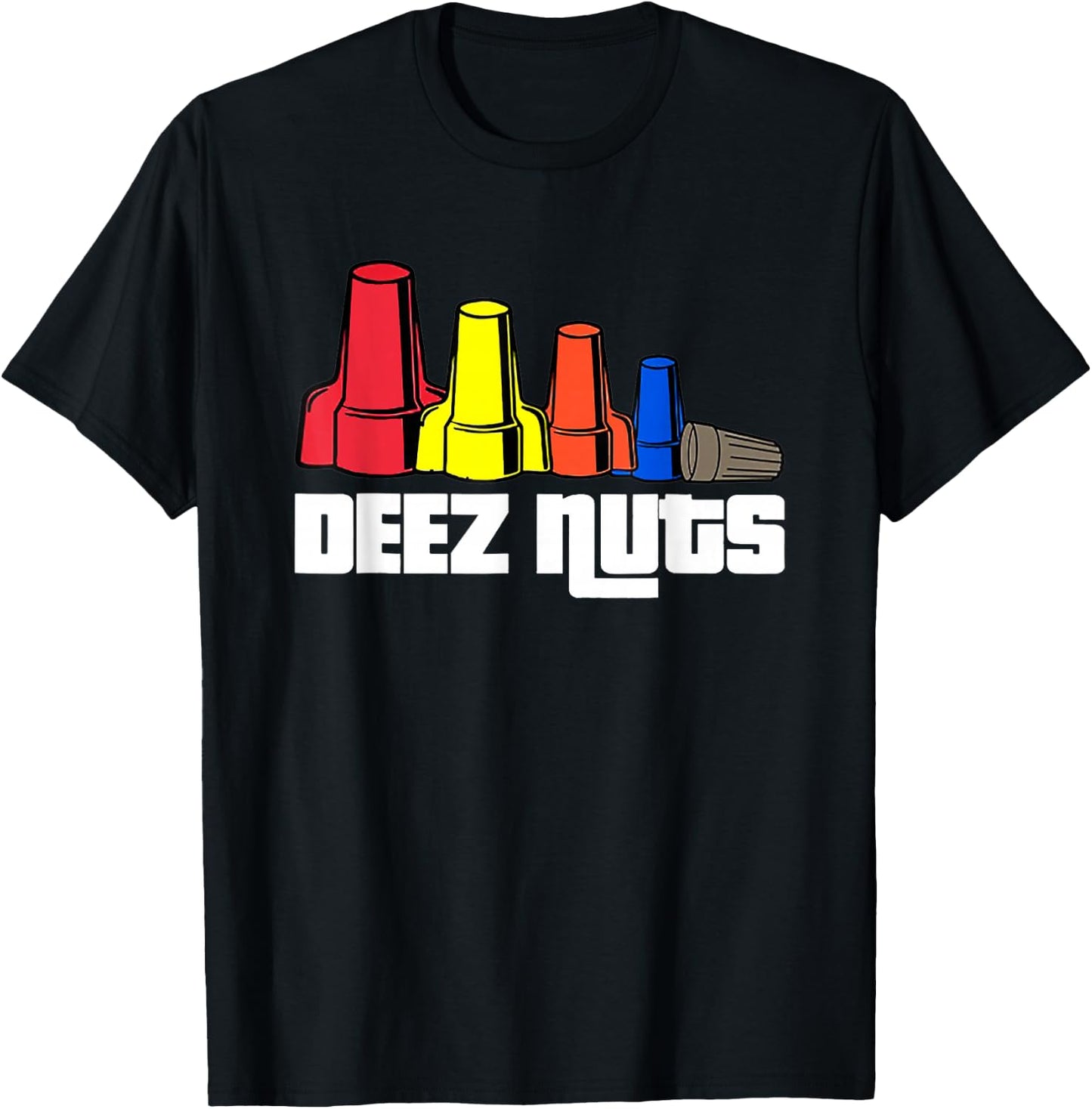Deez Nuts Electrician Funny Shirt & Women Gift T-Shirt - T-Shirt | Black