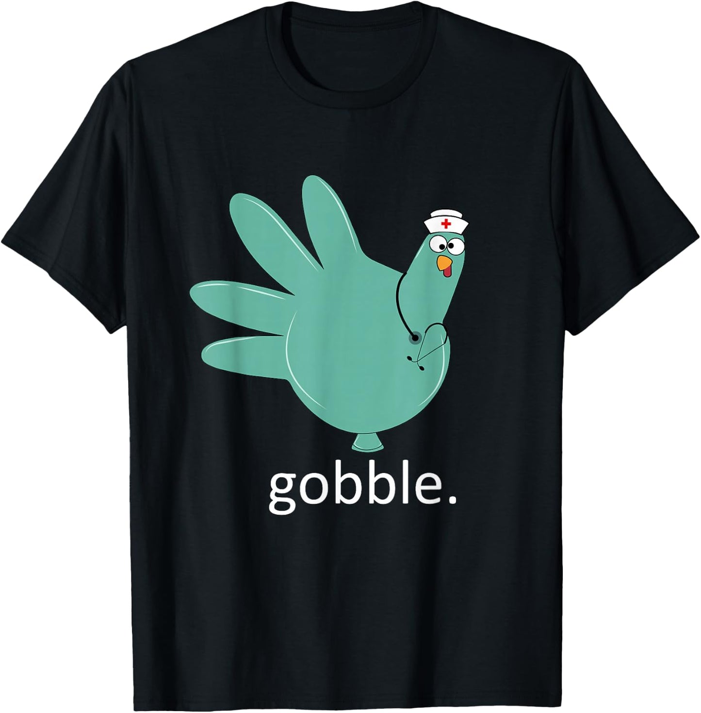 Turkey Gobble Glove Thanksgivin Nurse Medical Thankful Nurse T-Shirt - T-Shirt | Black