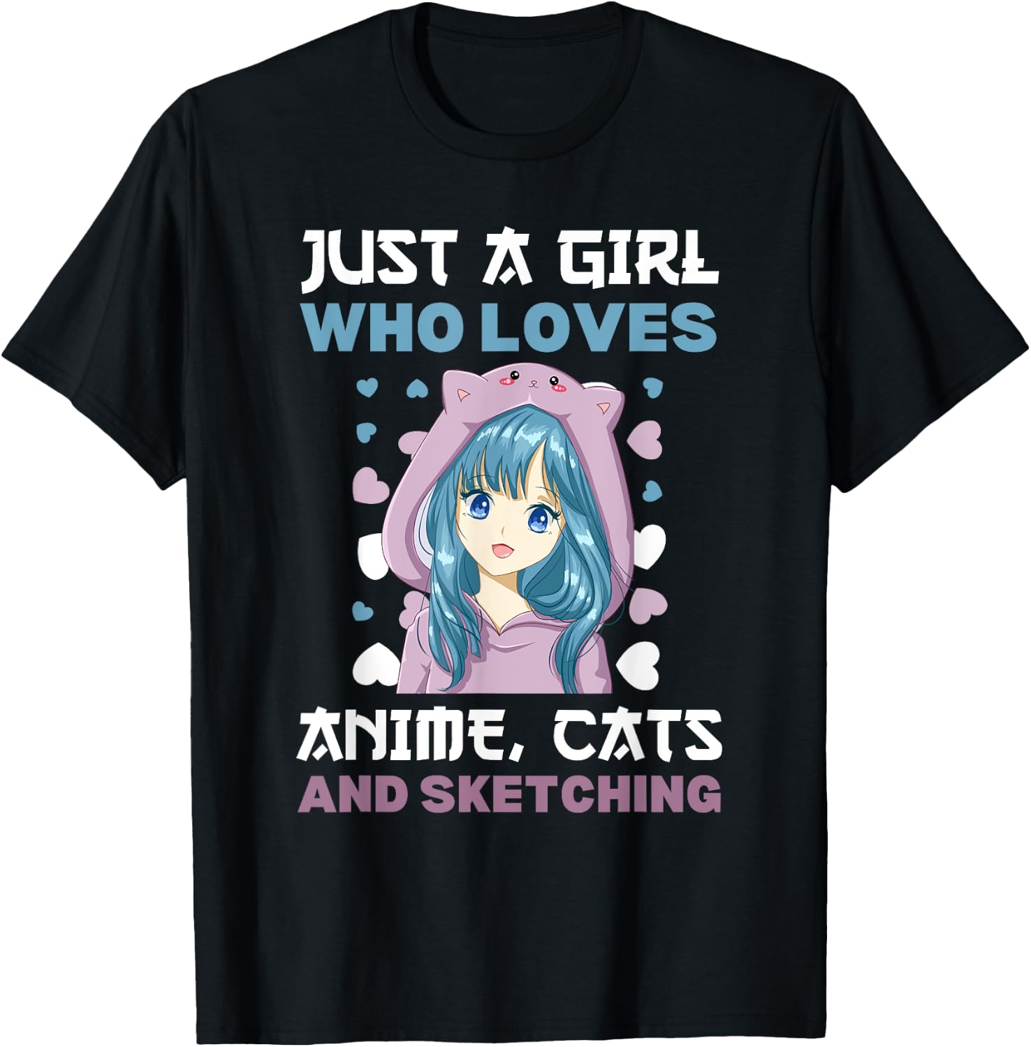 Anime Girls Just A Girl Who Loves Anime Cats and Sketching T-Shirt - T-Shirt | Black