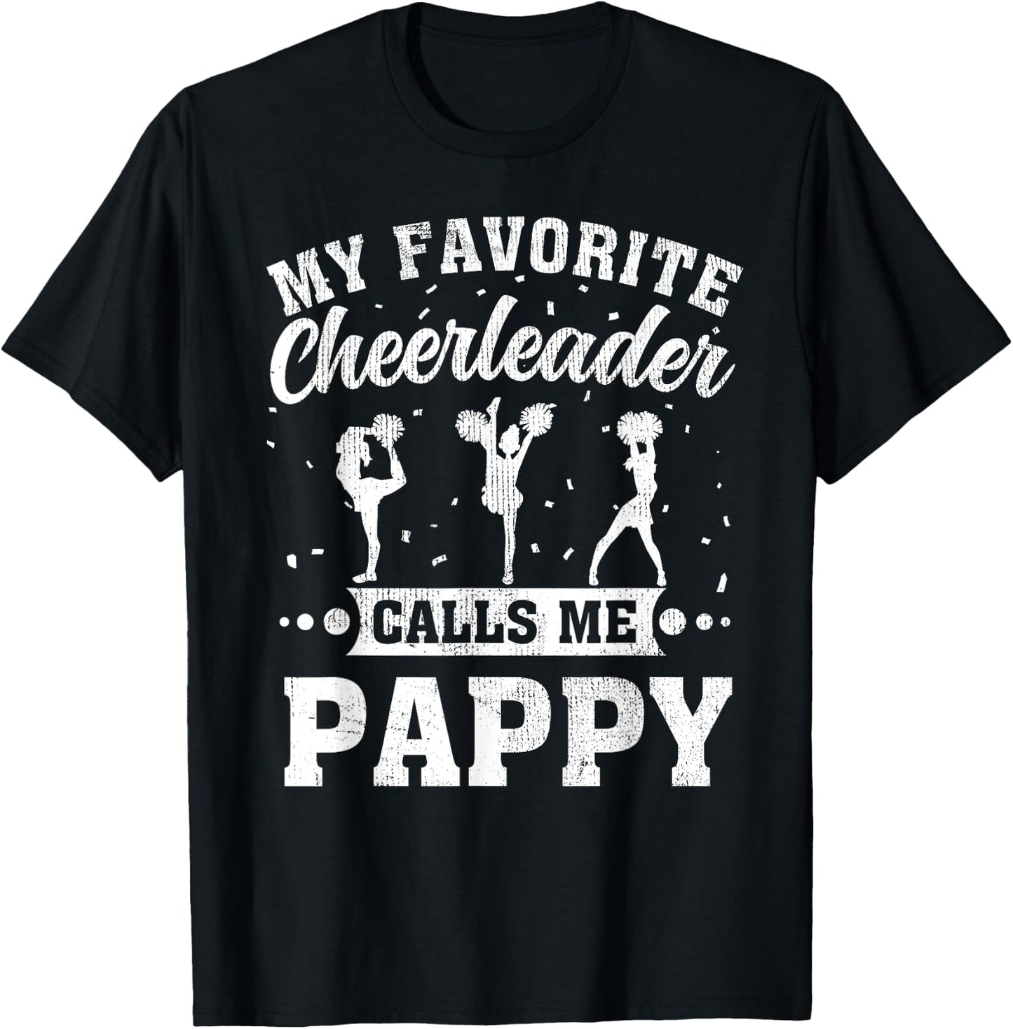 My Favorite Cheerleader Calls Me Pappy Father's Day T-Shirt - T-Shirt | Black