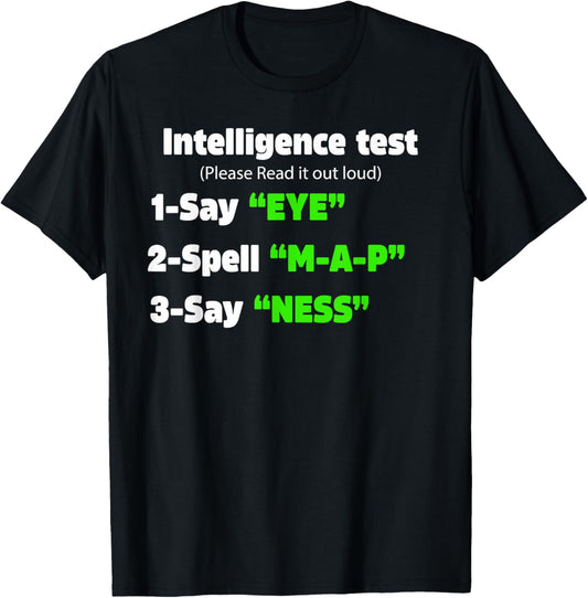 Father's Day Intelligence Test Say Eye M A P Ness Dad Joke T-Shirt - T-Shirt | Black