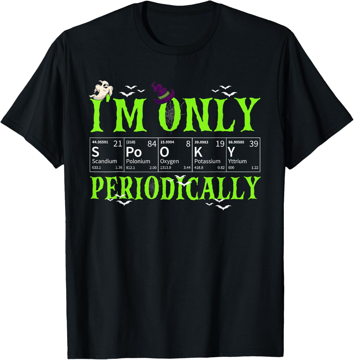 Only Spooky Periodically Funny Halloween Chemistry Teacher Men Women T-Shirt - T-Shirt | Black