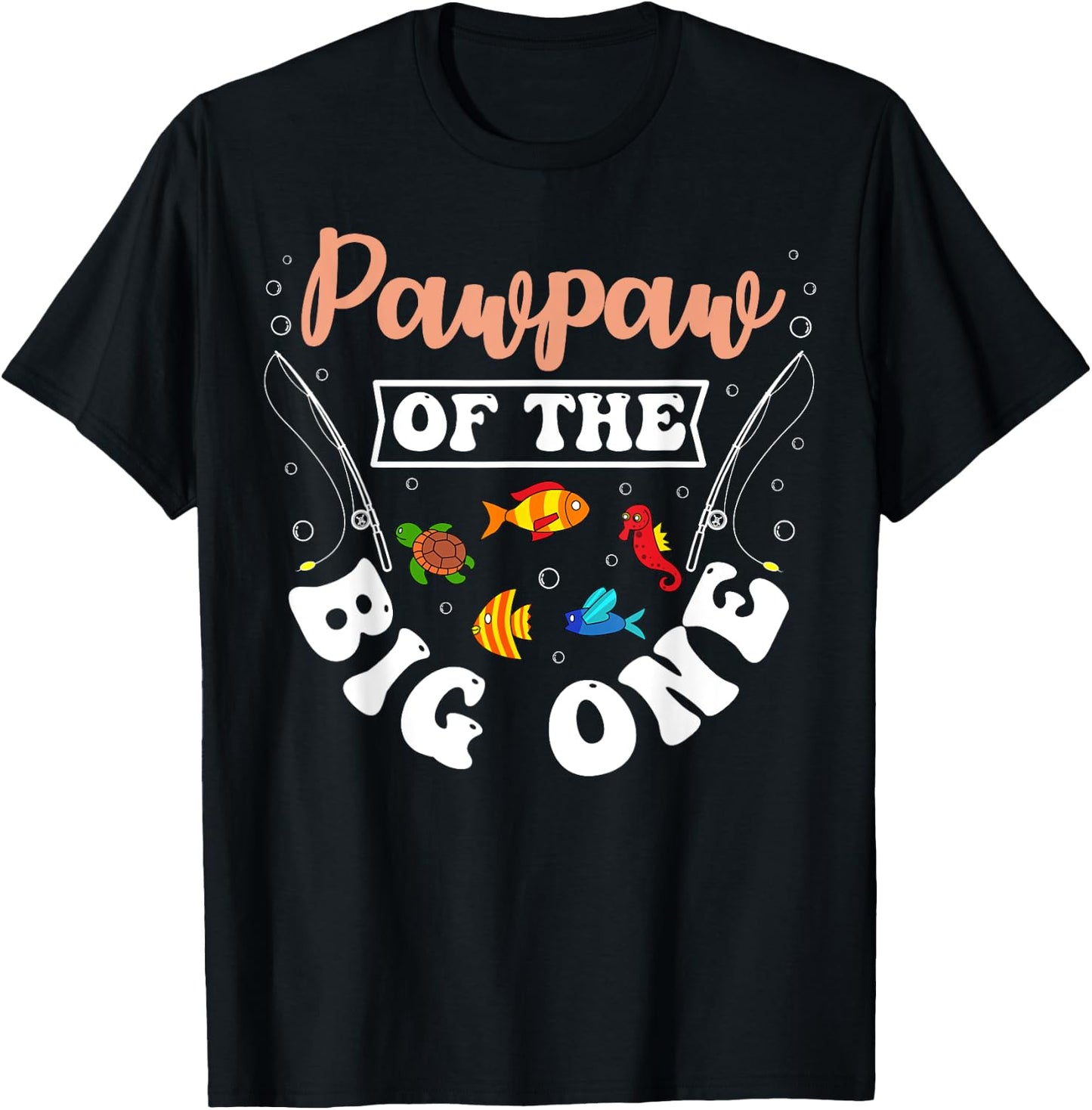 Pawpaw Of The Big One Fishing Birthday Party Bday T-Shirt - T-Shirt | Black