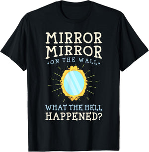 Funny Humor - Mirror Mirror on the Wall T-Shirt - T-Shirt | Black
