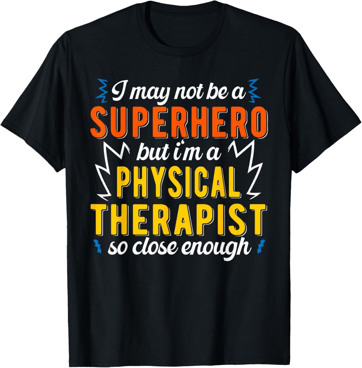 Superhero & Physical Therapist Physical Therapy T-Shirt - T-Shirt | Black