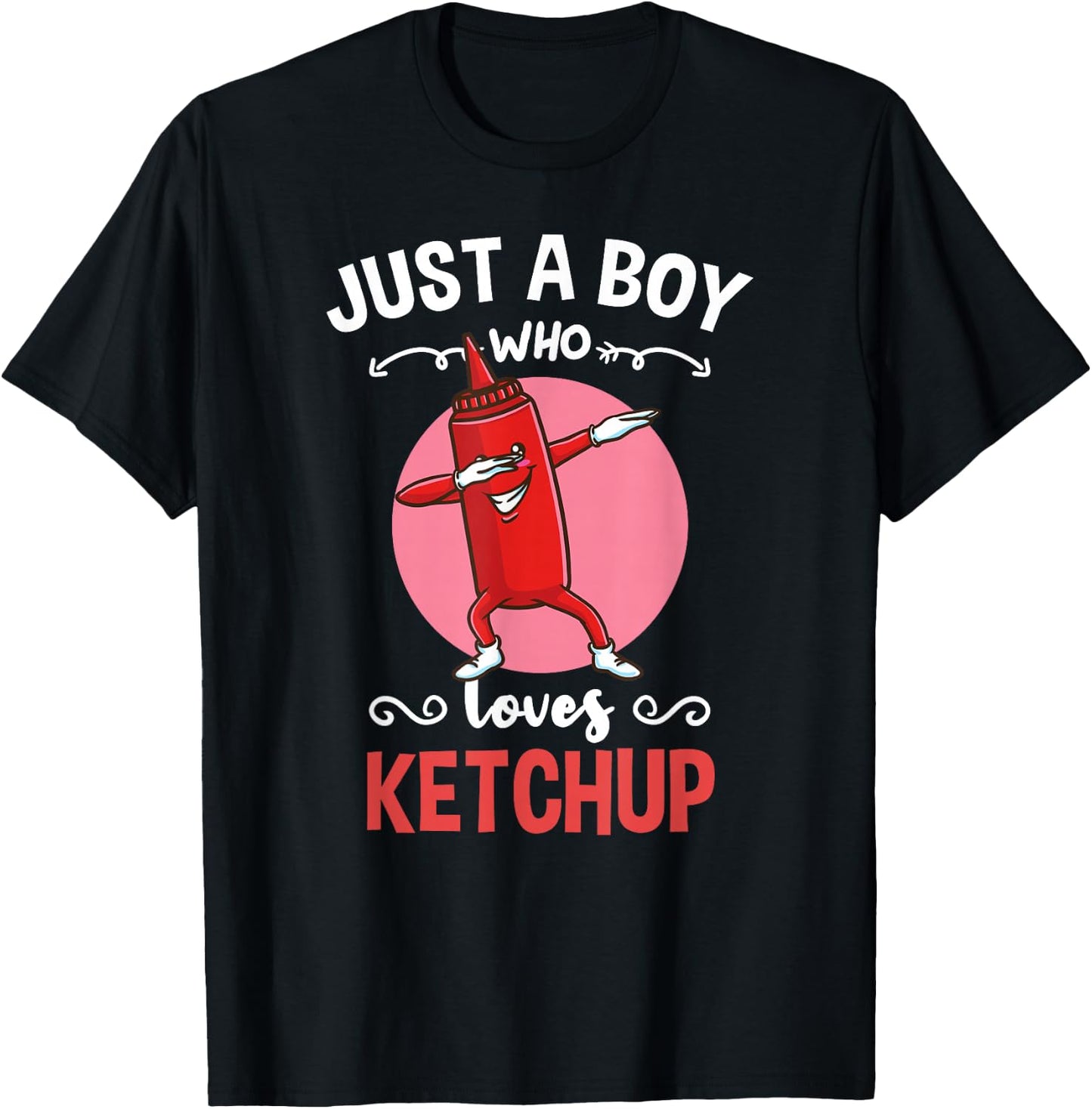 Just A Boy Who Loves Ketchup T-Shirt - T-Shirt | Black