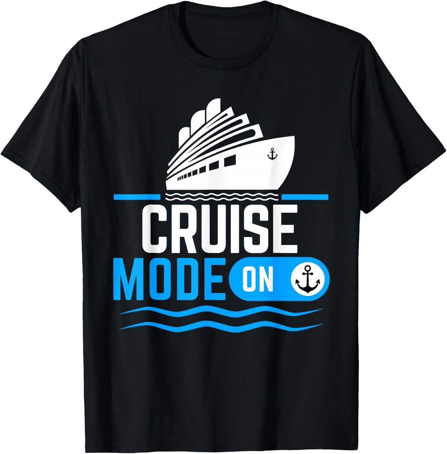 Cruise mode on Funny Cruise Cruise Vacation T-Shirt - T-Shirt | Black